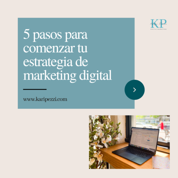 5 pasos para comenzar tu estrategia de marketing digital